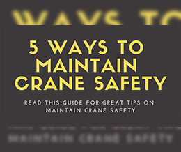 5 Ways to Maintain Crane Safety